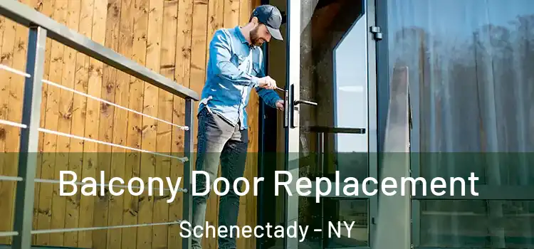  Balcony Door Replacement Schenectady - NY