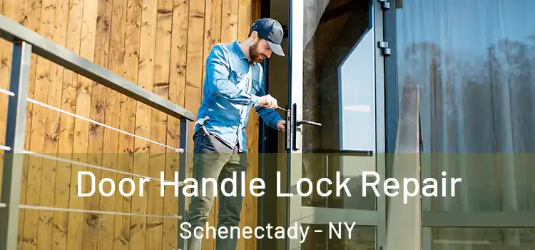  Door Handle Lock Repair Schenectady - NY