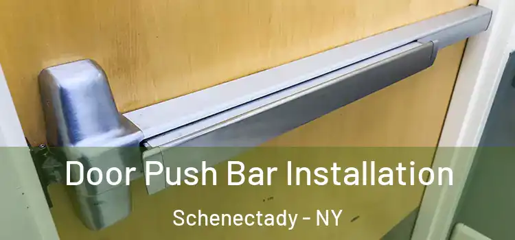  Door Push Bar Installation Schenectady - NY
