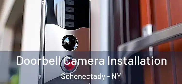  Doorbell Camera Installation Schenectady - NY