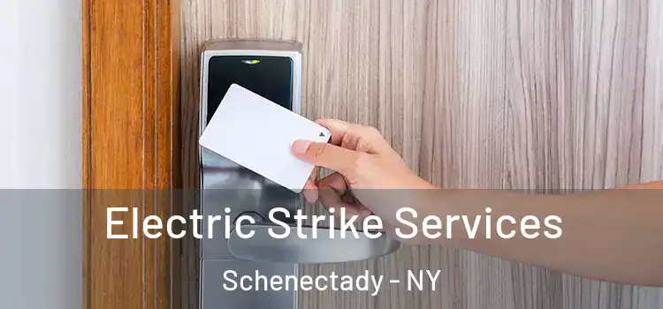 Electric Strike Services Schenectady - NY