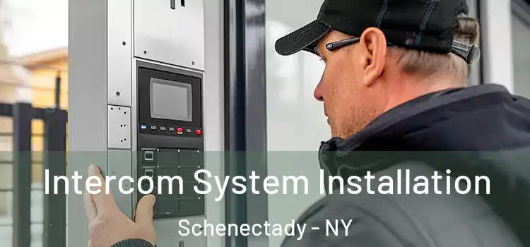 Intercom System Installation Schenectady - NY