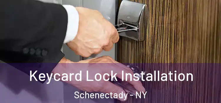Keycard Lock Installation Schenectady - NY