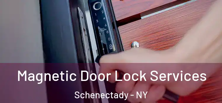 Magnetic Door Lock Services Schenectady - NY
