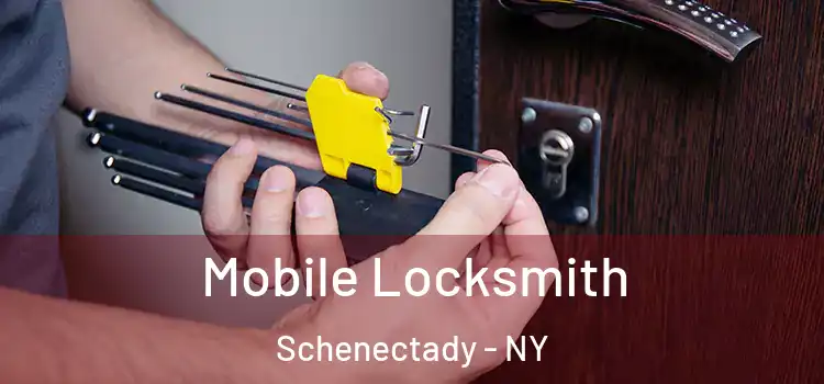 Mobile Locksmith Schenectady - NY