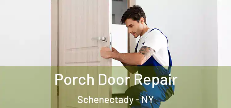  Porch Door Repair Schenectady - NY