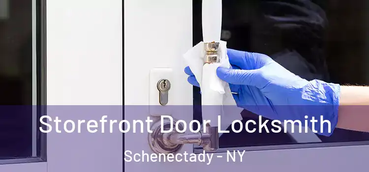 Storefront Door Locksmith Schenectady - NY